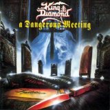 King Diamond - A Dangerous Meeting
