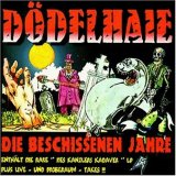 Dödelhaie - Die Beschissenen Jahre