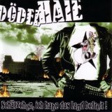 DÃ¶delhaie - SchÃ¤tzchen, Ich Habe Das Land Befreit!