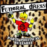 Funeral Dress - Party Political Bullshit