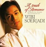 Wibi Soerjadi - A touch of Romance - Romantic piano masterpieces