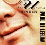 Paul De Leeuw - Van u wil ik zingen