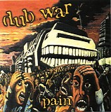 Dub War - Pain