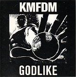KMFDM - Godlike