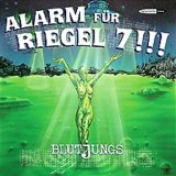 Blutjungs - Alarm FÃ¼r Riegel 7!!!