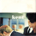 Kent - NÃ¤r det blÃ¥ser pÃ¥ mÃ¥nen