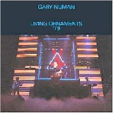 Gary Numan - Living Ornaments