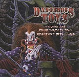 Dangerous Toys - Vitamins and Crash Helmets Tour Greatest Hits - Live