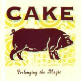 Cake - Prolonging The Magic