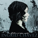 Ingrid Chavez - A Flutter And Some Words