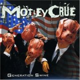 MÃ¶tley CrÃ¼e - Generation Swine