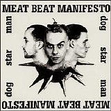 Meat Beat Manifesto - Dog Star Man