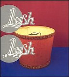 Lush - Desire Lines