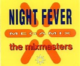 The Mixmasters - night fever megamix
