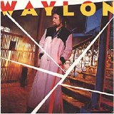 Waylon Jennings - never could toe the mark