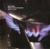 Evan Parker Electro-Acoustic Ensemble - Drawn Inward