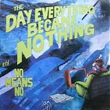NoMeansNo - The Day Everything Became Nothing