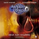 Big Finish - Sapphire & Steel: 1.5 - Dead Man Walking