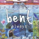 Bent - Always