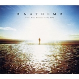 Anathema - We're Here Because We're Here