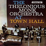 Thelonious Monk - The Thelonious Monk Orchestra at Town Hall