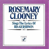 Rosemary Clooney - Sings The Lyrics Of Ira Gershwin