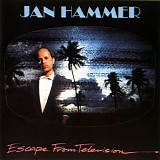 Jan Hammer - Escape from Television