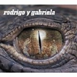 Rodrigo Y Gabriela - Rodrigo Y Gabriela