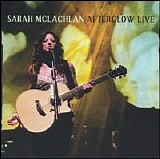Sarah McLachlan - Afterglow Luive