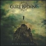 Guilt Machine - On This Perfect Day