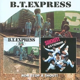 B.T. Express - Non Stop + Shout