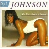 Syl Johnson - Ms. Fine Brown Frame