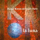 Dietmar Bonnen and Arkady Marto - La Luna