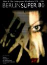 Various artists - Berlin Super 80 - Music & Film Underground West Berlin 1978-1984