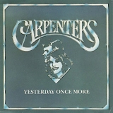 carpenters, The Carpenters - Yesterday Once More