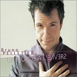 Bruno Pelletier - Un Monde a L'envers