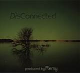 Remy - DisConnected