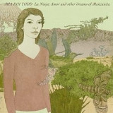 Mia Doi Todd - La Ninja: Amor and other dreams of Manzanita