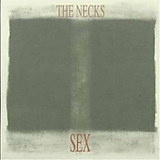 The Necks - Sex