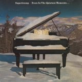 Supertramp - Even In The Quietest Moments...