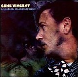 Vincent, Gene - A Million Shades Of Blue