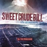 Sweet Crude Bill & The Lighthouse Nautical Society - Vs. The Press Gang