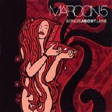 Maroon 5 - Songs About Jane