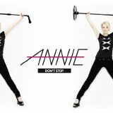 Annie - Don't Stop