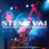 Steve Vai - Where The Other Wild Things Are - Live In Minneapolis