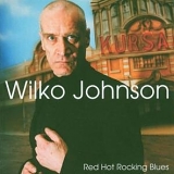 Wilko Johnson - Red Hot Rocking Blues