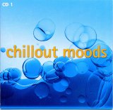 Chillout Moods - Compact Disc 1