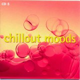 Chillout Moods - Compact Disc 5