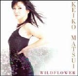 KEIKO MATSUI - Wildflower 2004