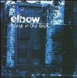 Elbow - Asleep in the Back [US Bonus Track]